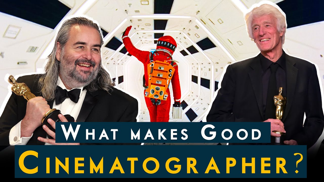 What makes a Good Cinematographer ?