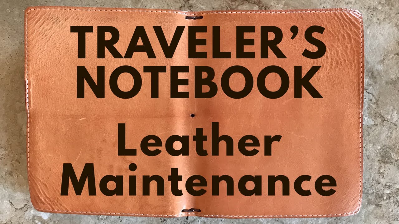 Leather Maintenance || Traveler's Notebook || Chic Sparrow