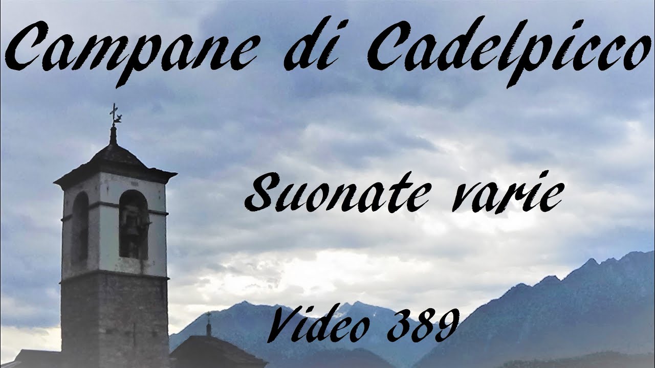 Le campane di Civo (SO) - Frazione Cadelpicco - Suonate varie