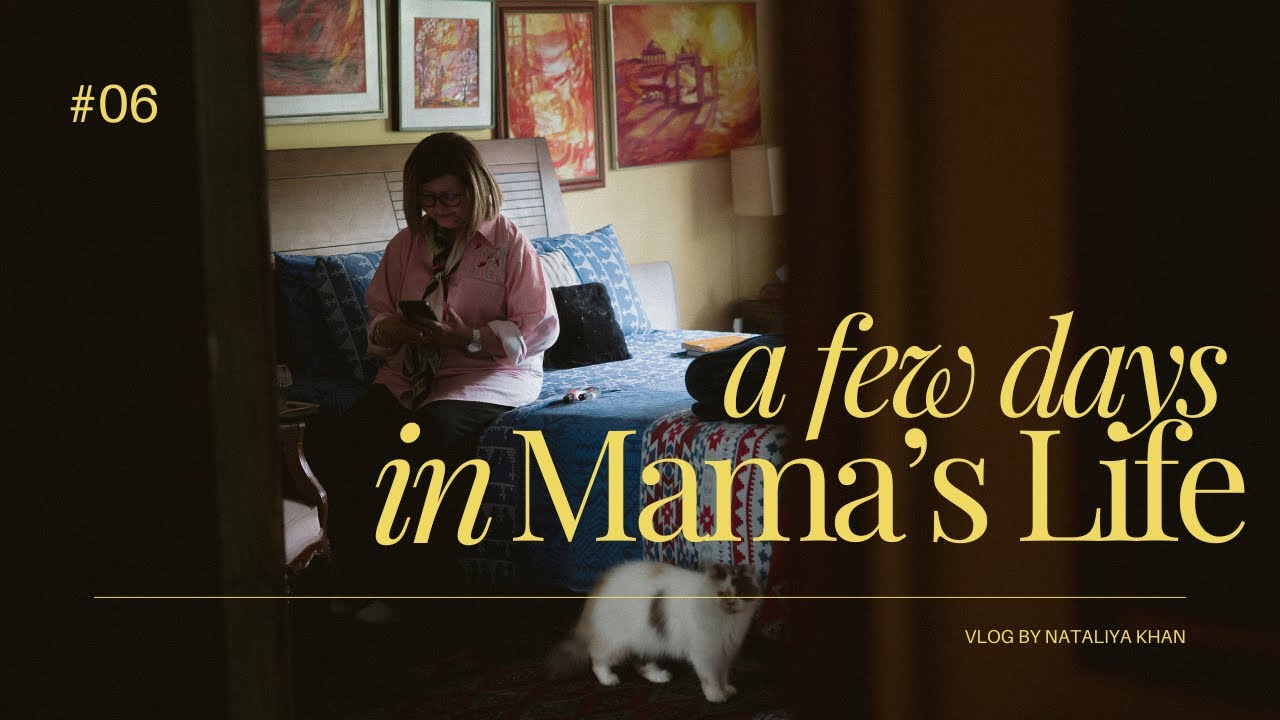 #06: a few days in mama's life at her home in Islamabad