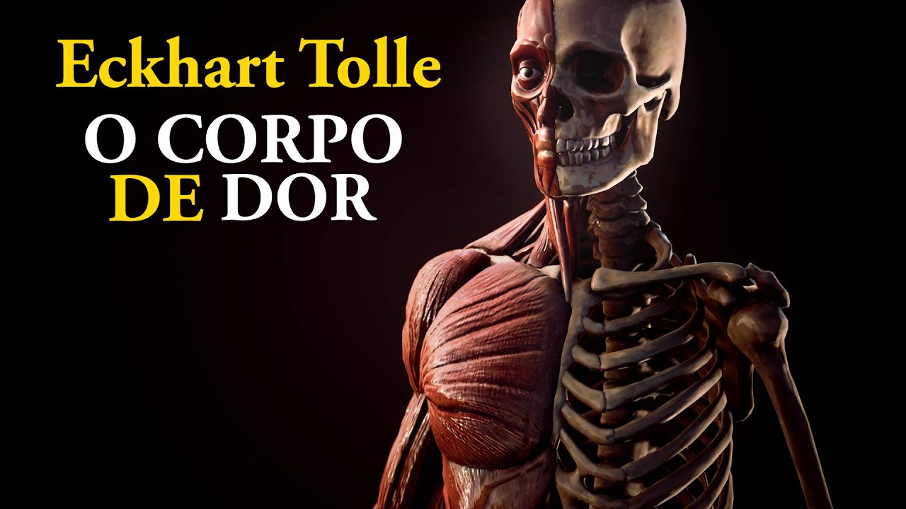 ECKHART TOLLE - O CORPO DE DOR