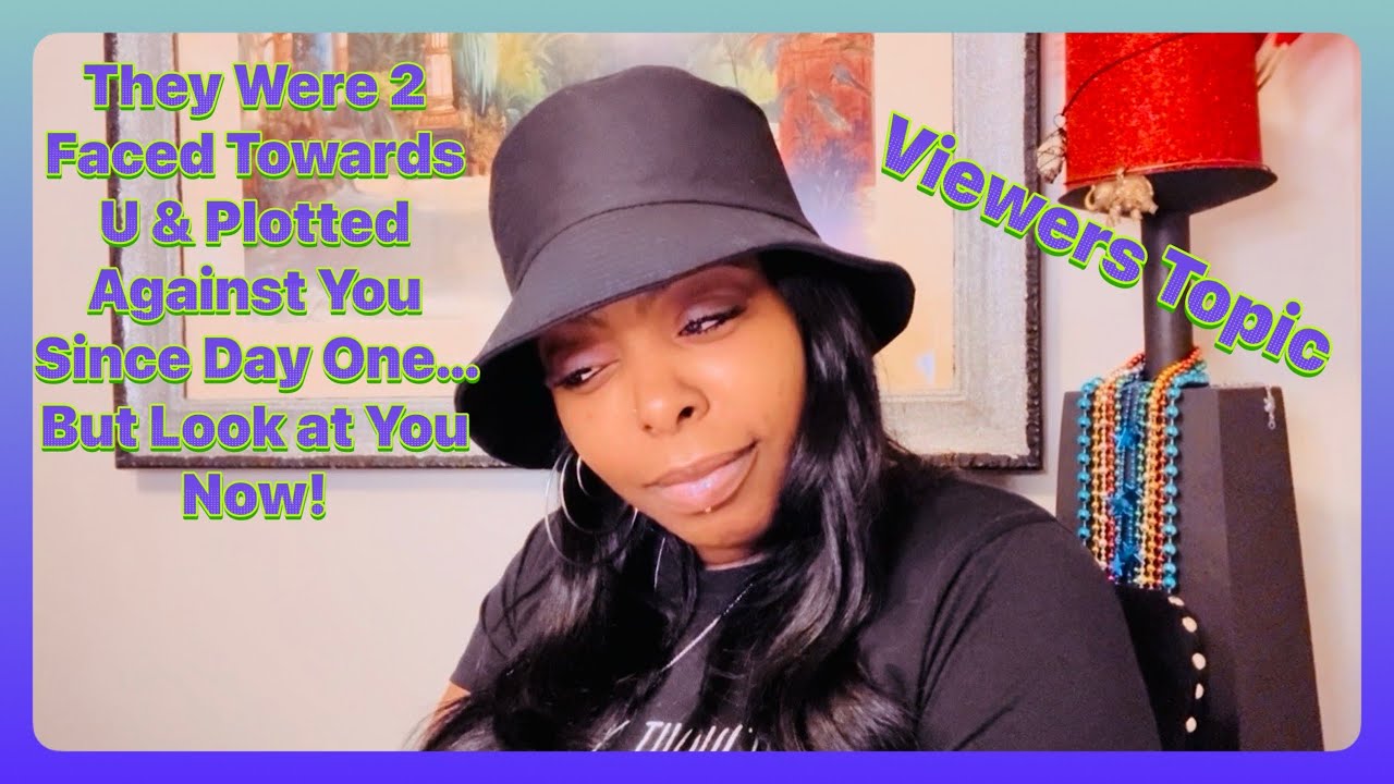 They Were 2 Faced Towards U & Plotted Against You Since Day One… But Look at You Now!