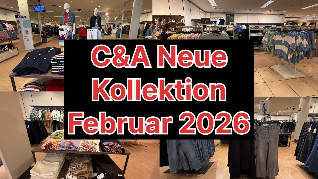 C&A neue Kollektion Februar 2026 
