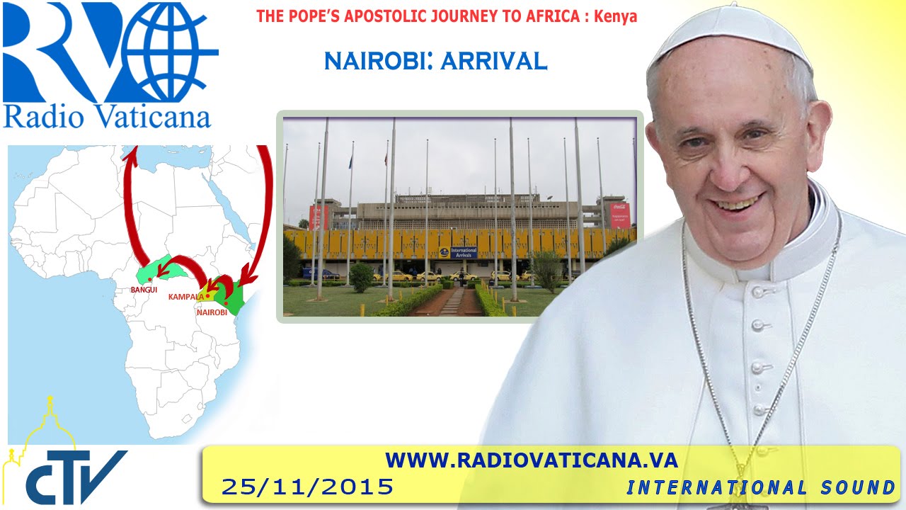 Pope Francis in Kenya: arrival at Nairobi Airport 2015.11.25