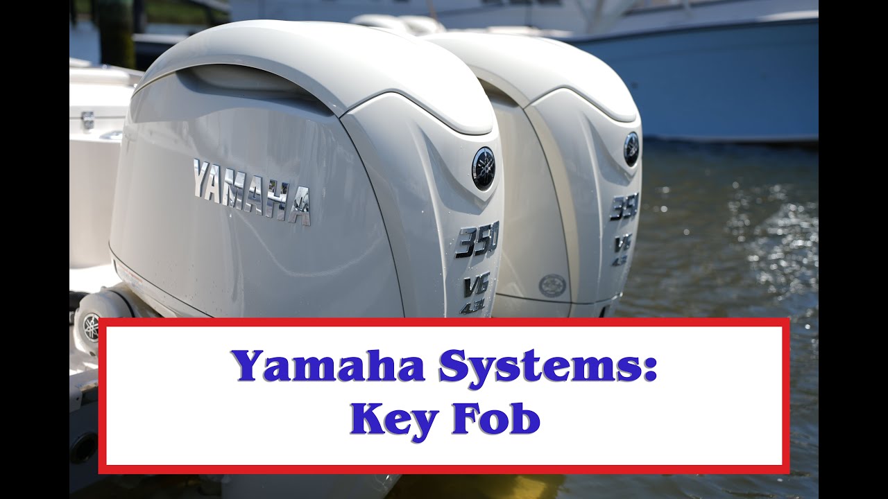 Yamaha Outboards Key Fob Use