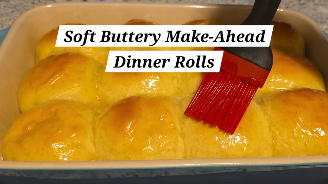 EASY Make Ahead BUTTERY Dinner Rolls