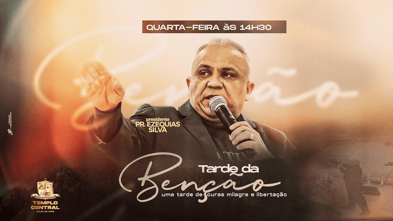 AO VIVO - TARDE DA BENÇÃO COM PASTOR PRESIDENTE EZEQUIAS SILVA! 28/01/26
