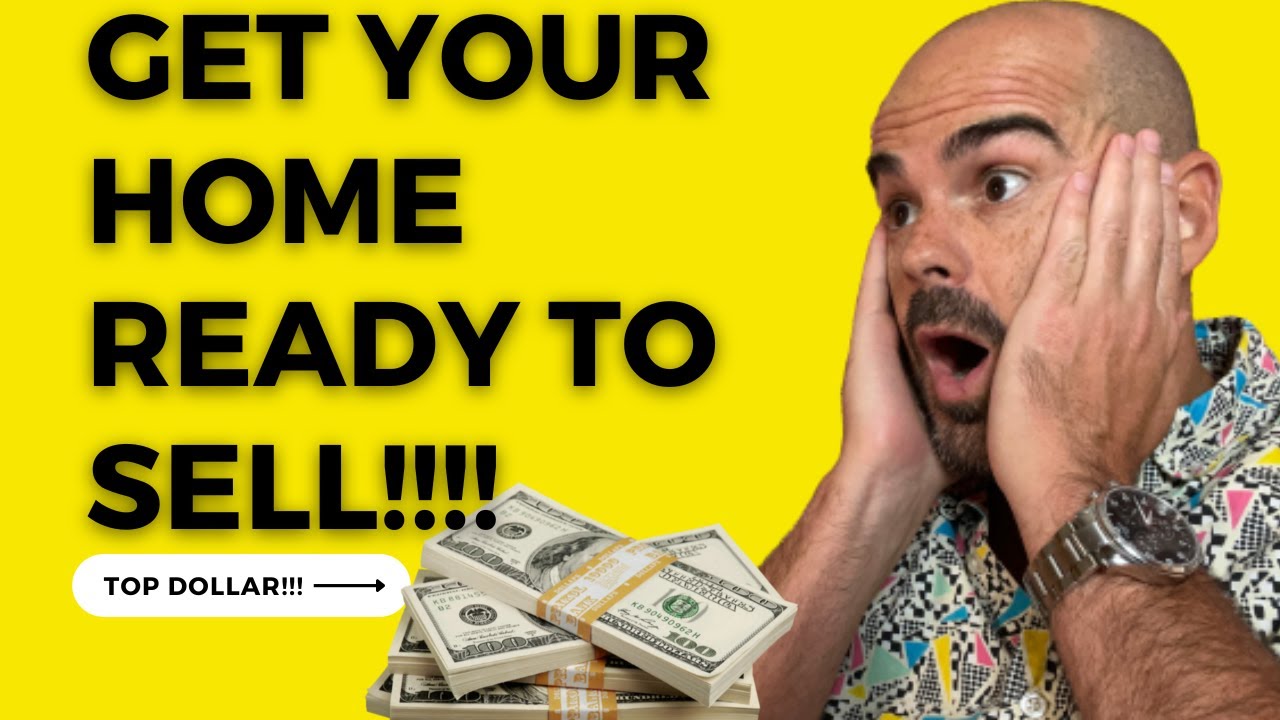 How to sell your house for top dollar - A step by step guide