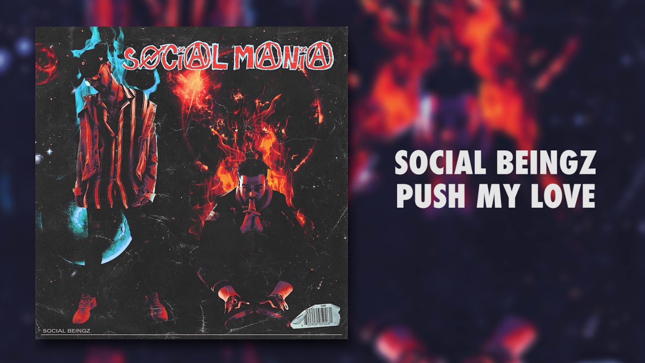 SOCIAL BEINGZ - PUSH MY LOVE (Official Audio)