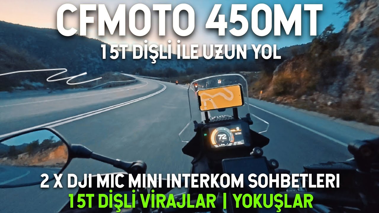 Cfmoto 450MT 15T Dişli ile Uzun Yol | Dji Mic Mini İnterkom Sesi Kaydetme | Mic Mini Group Intercom