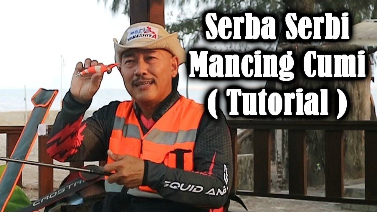 Serba Serbi Mancing Cumi (Tutorial) 