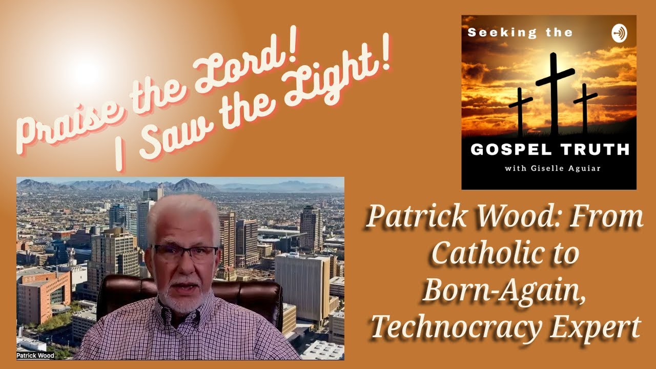 Patrick Wood Testimony: From CATHOLIC to Born Again, Bible Prophecy Technocracy Expert