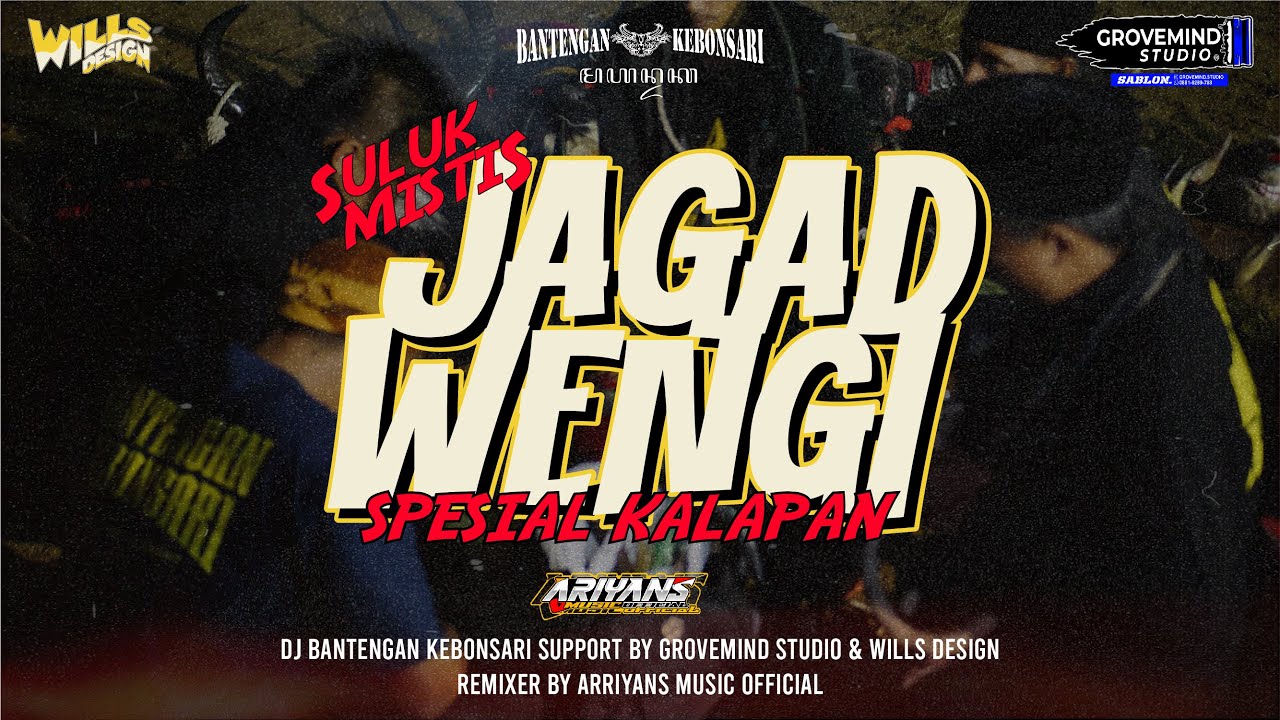 DJ BANTENGAN KALAPAN [ JAGAD WENGI ] SULUK 