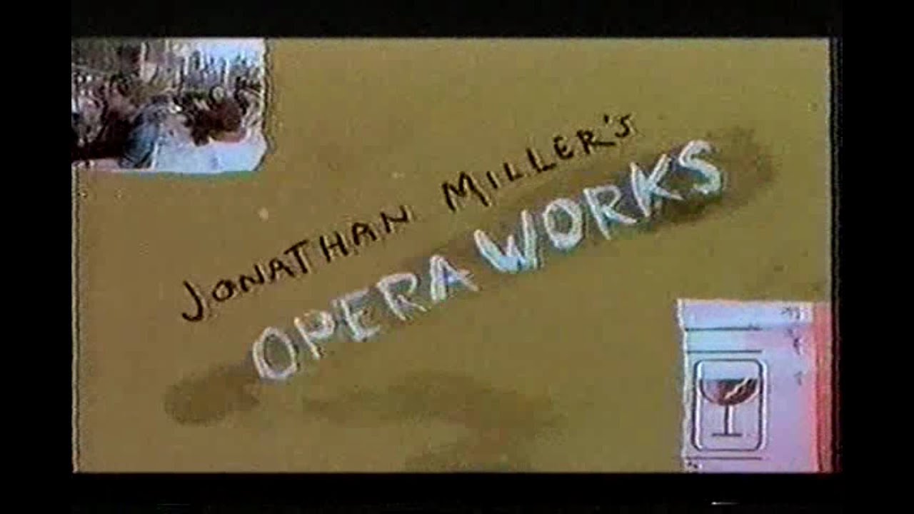 Jonathan Miller's opera works episode 1 The Death Scene