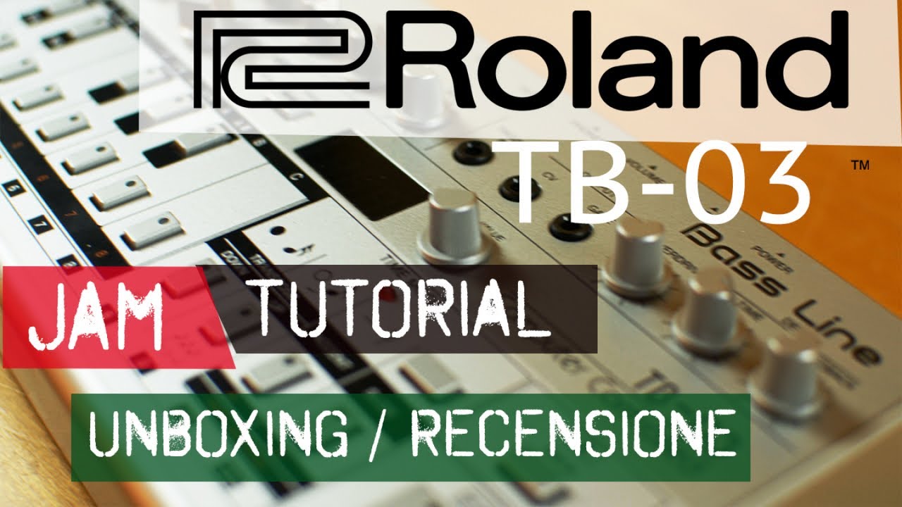 Roland TB-03 | Jam Tutorial Unboxing Recensione [ITALIANO]