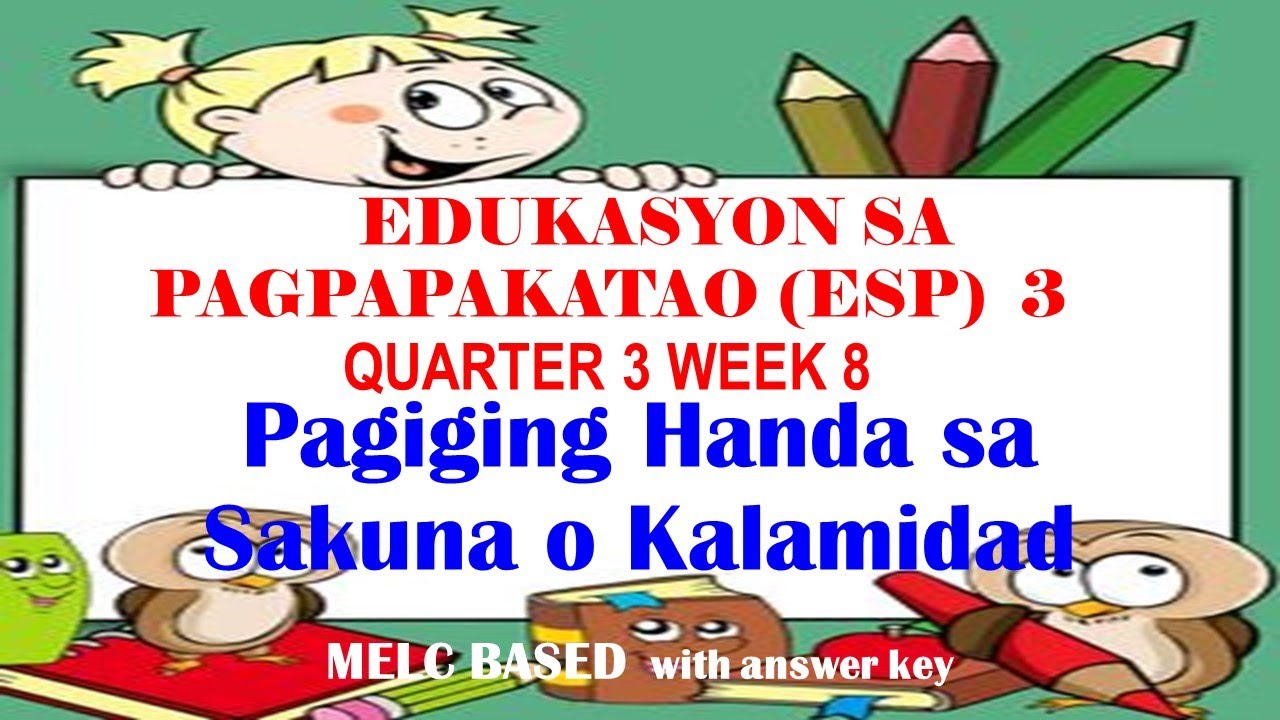 ESP 3 QUARTER 3 WEEK 8 PAGIGING HANDA SA SAKUNA O KALAMIDAD