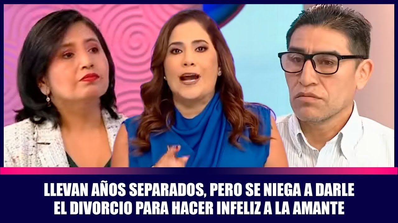 Llevan años separados, pero se niega a darle el divorcio para hacer infeliz a la amante | Andrea
