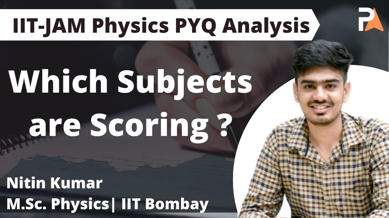 IIT-JAM Last 7 Years ANALYSIS | Scoring Subjects | IIT-JAM Physics | Nitin Kumar | PrepKit
