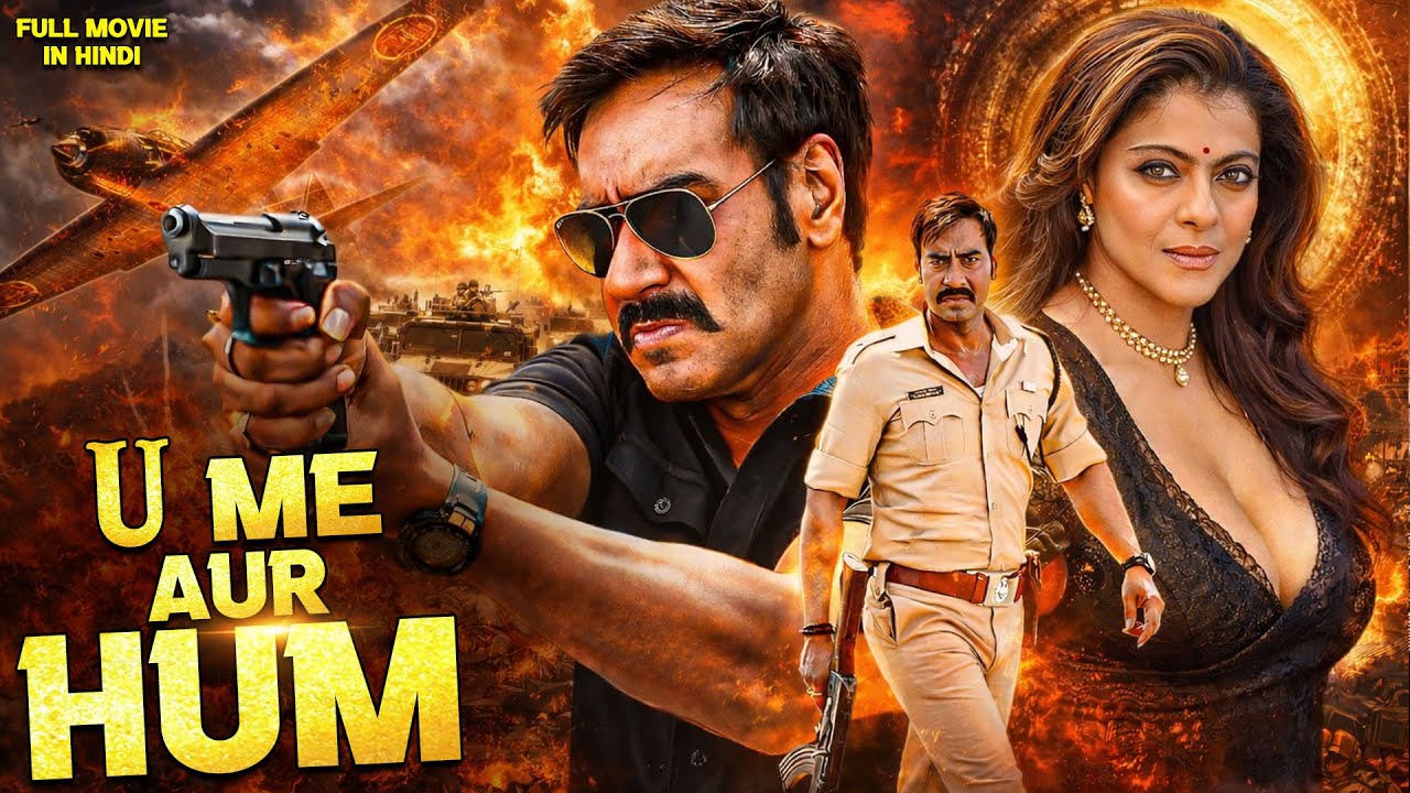 U ME AUR HUM | New Released Bollywood Action Movie | Ajay Devgan Action Movie | Superhit Movie