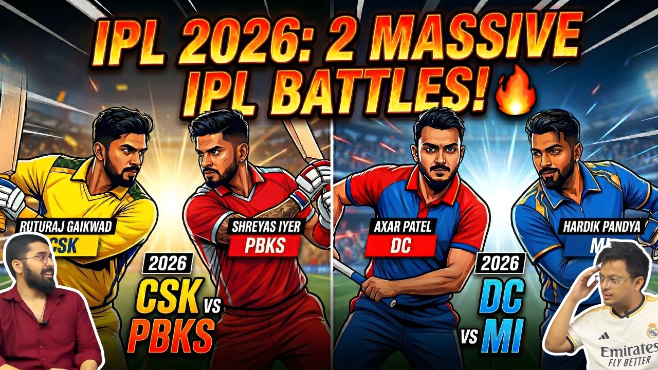 IPL 2026 Previews ft CSK vs PBKS & DC vs MI