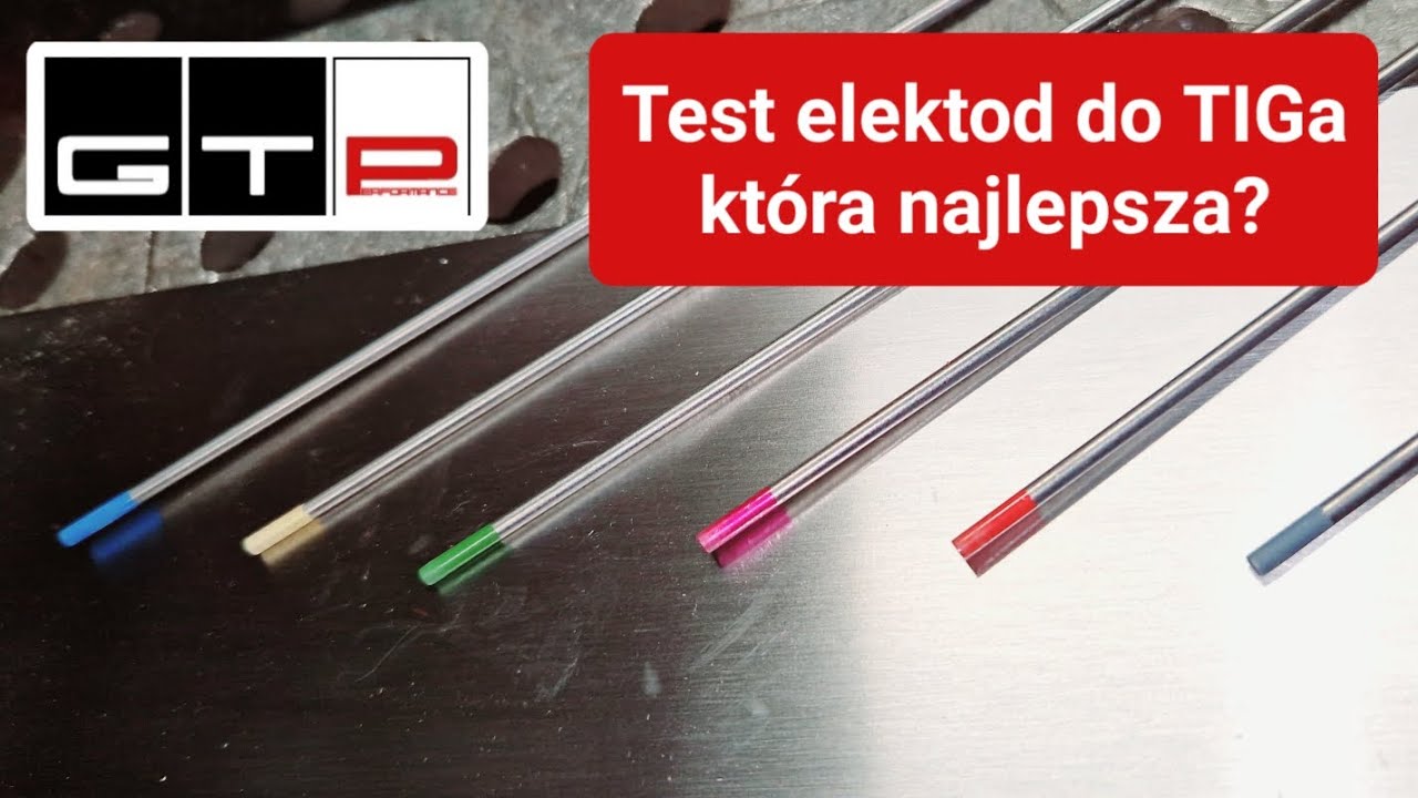 Test elektrod wolframowych do Tiga, ktora najlepsza? 🫡