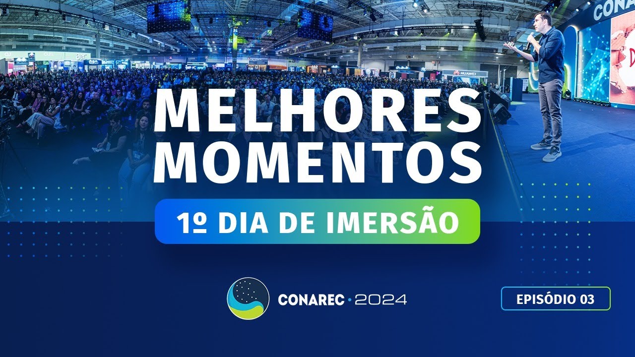 EPISÓDIO 3: Melhores momentos do 1º dia de imersão