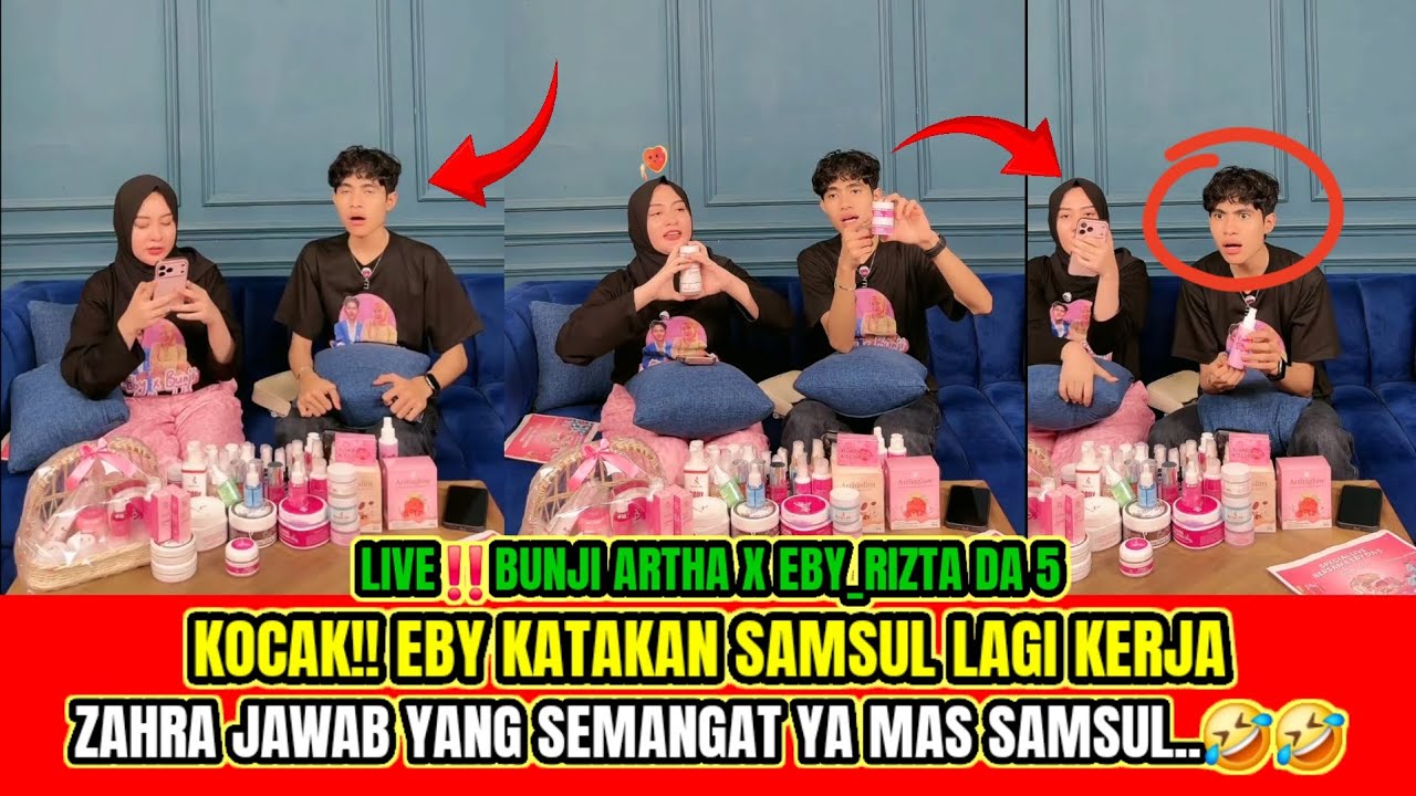 SPECIAL LIVE‼️BUNJI ARTHA X EBY_RIZTA DA 5 |KOCAK PARAH| EBY KATAKAN SAMA ZAHRA SAMSUL LAGI KERJA!!
