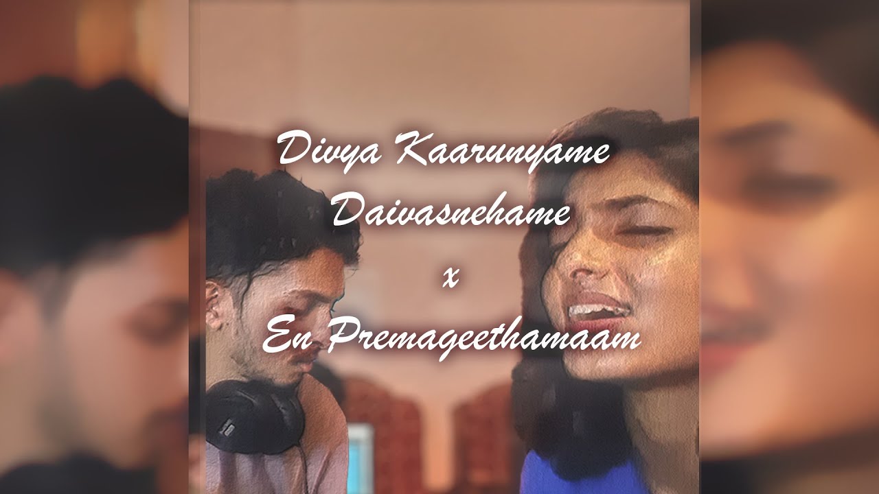 Divya Kaarunyame x En Premageethamaam Cover by Alan & Mariya