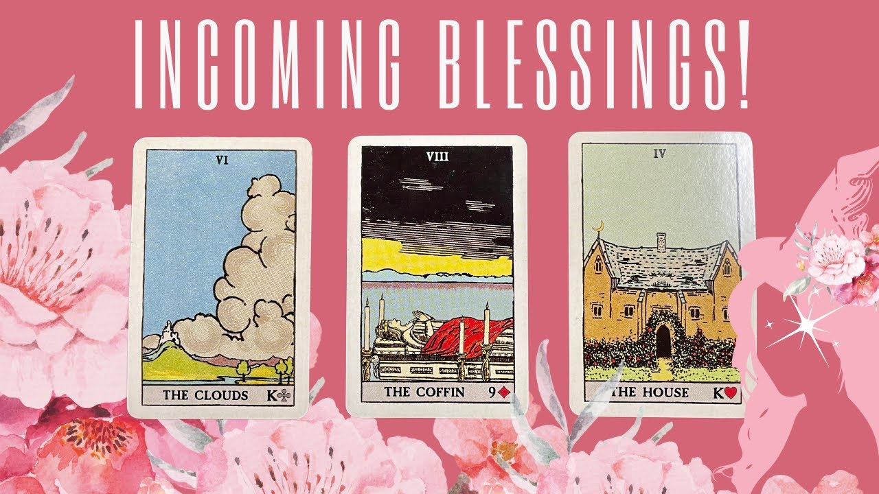 PICK A CARD: INCOMING BLESSINGS *trigger warning*