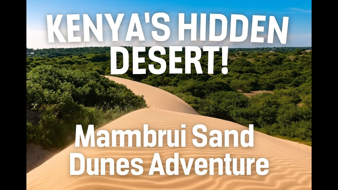 Исследование песчаных дюн Мамбруи — скрытое приключение в пустыне Кении | Видеоблог о путешествия...