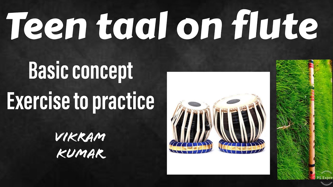 Lesson 40 | Learn Teen Taal on Flute | Basic concept | Alankar to practice | Vikram Kumar