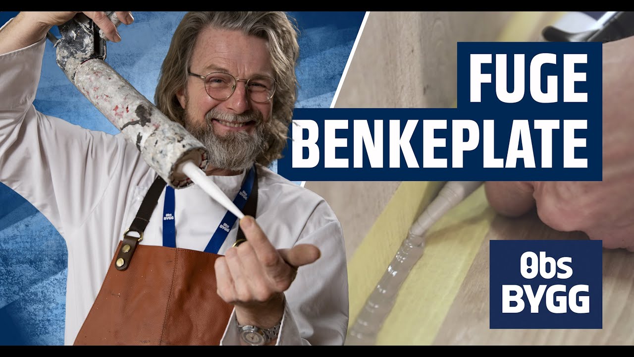 Obs BYGG og Einars beste tips til fuging av benkeplate