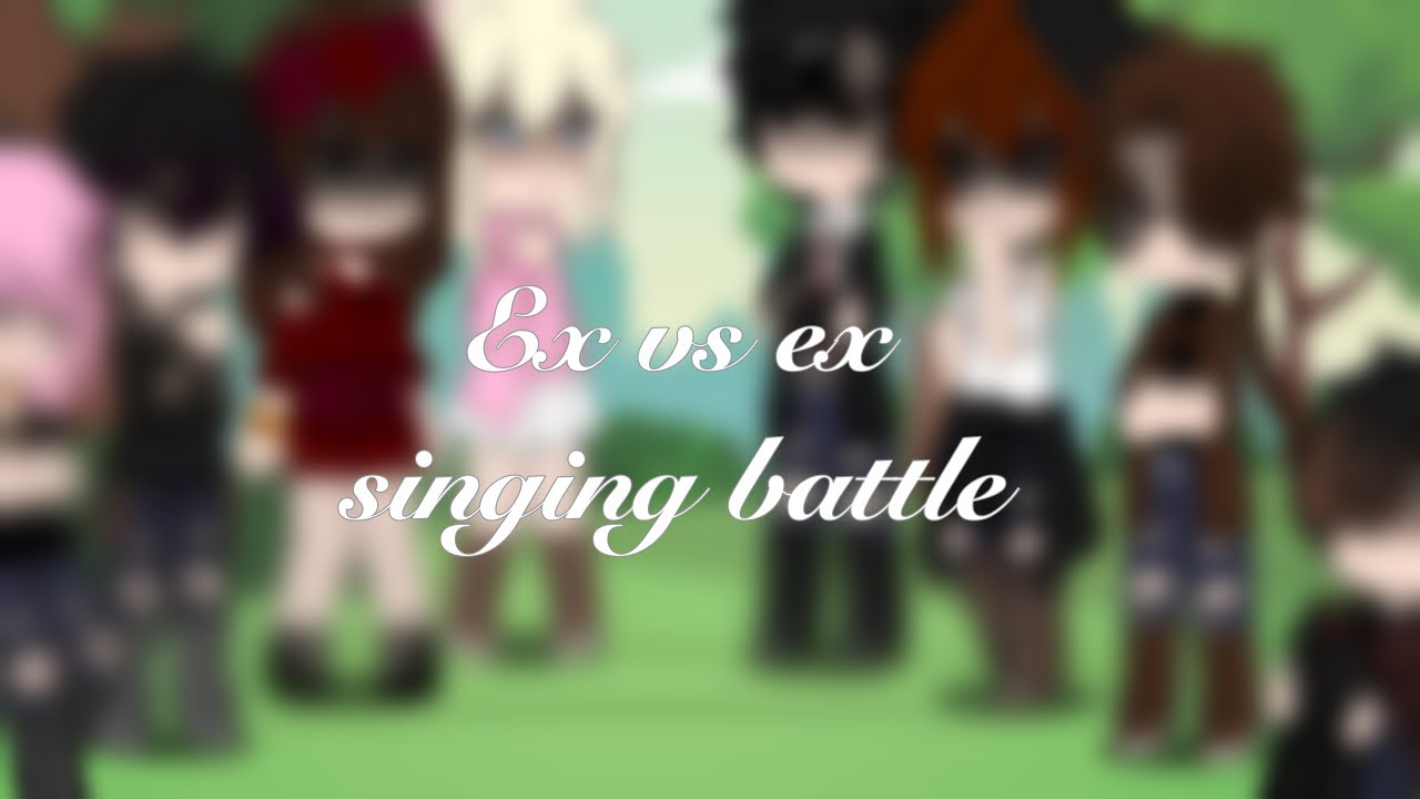 Ex vs ex singing battle |BL|WLW