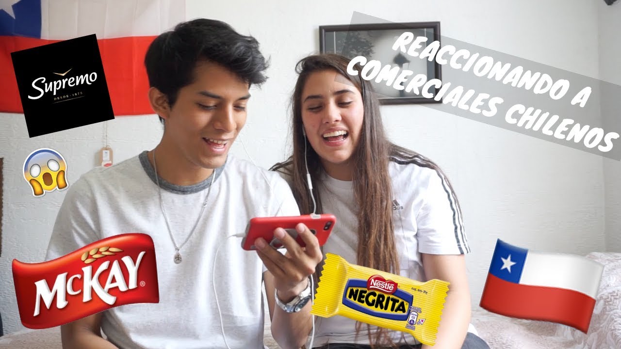 REACCIONANDO A COMERCIALES CHILENOS