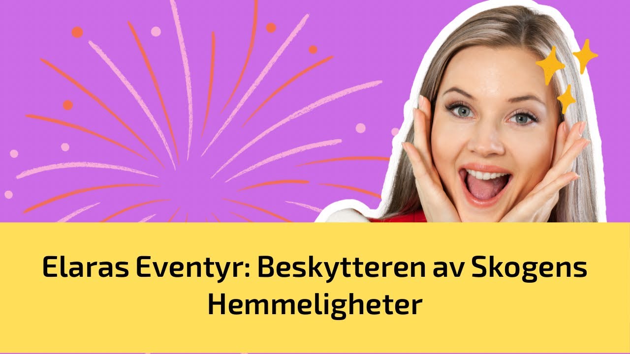 Elaras Eventyr: Beskytteren av Skogens Hemmeligheter