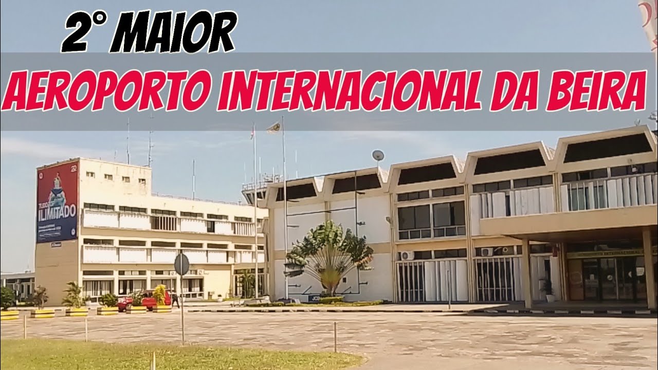 Veja como é o 2°MAIOR AEROPORTO de MOÇAMBIQUE || CIDADE DA BEIRA||