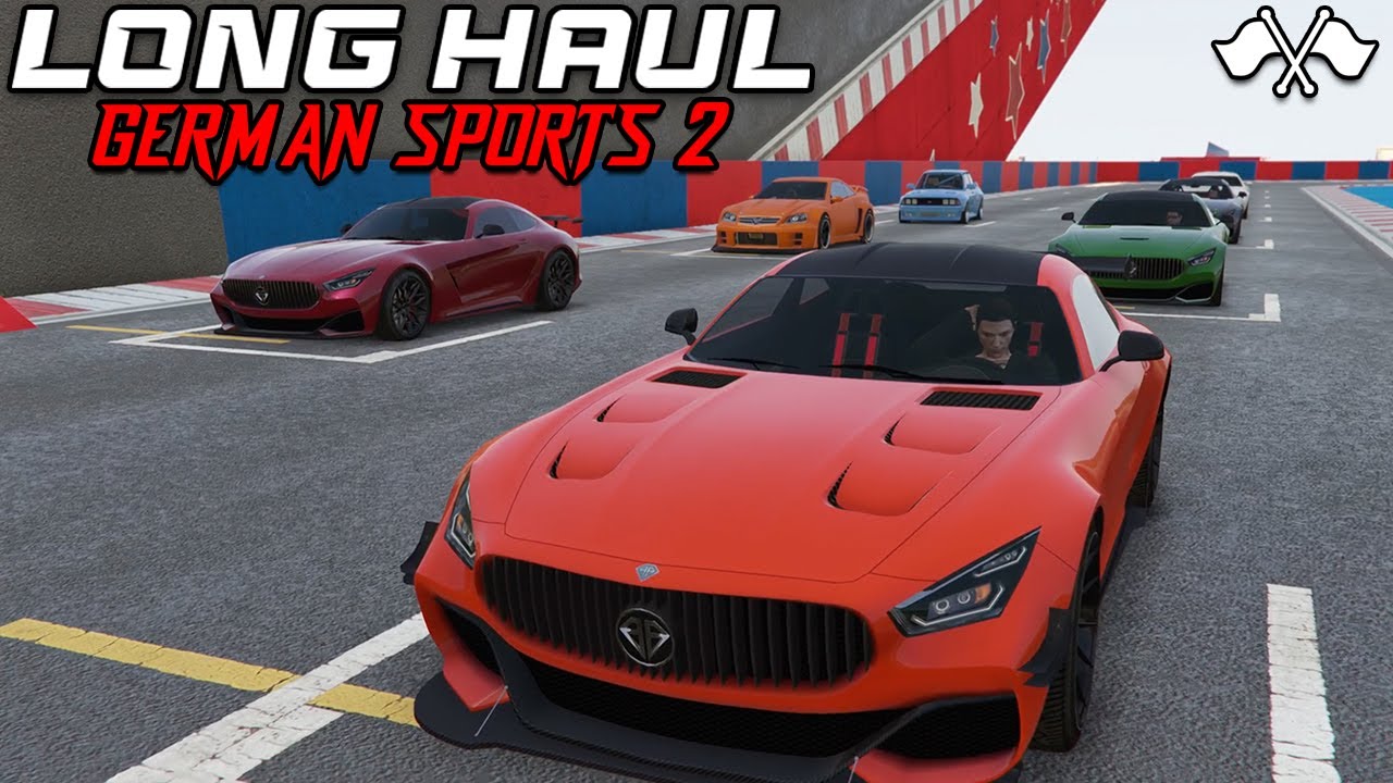 GTA 5 Racing | Long Haul - German Sports Edition 2