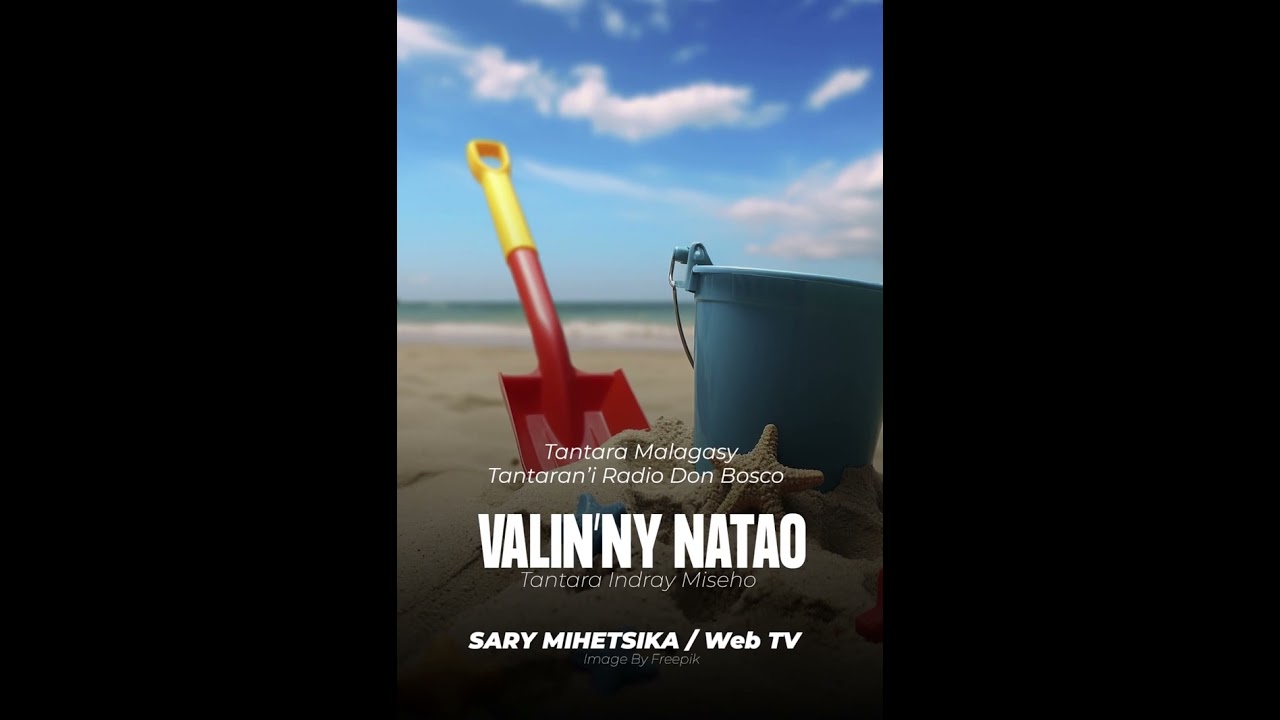 Tantara Malagasy - VALIN'NY NATAO (Tantaran'i Radio Don Bosco) Tantara indray miseho