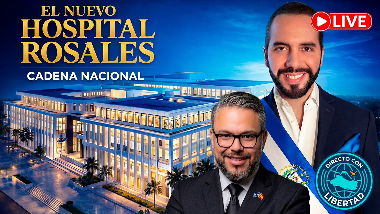 💥💣  BOOMBAZO NAYIB BUKELE CADENA NACIONAL PROYECTO NUEVO HOSPITAL ROSALES