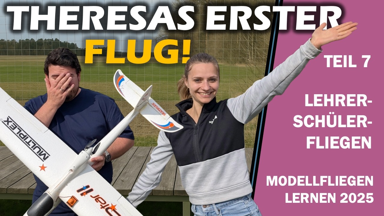 Theresas erster Flug! Lehrer-Schüler-Fliegen - Modellfliegen lernen 2025 - Teil 7