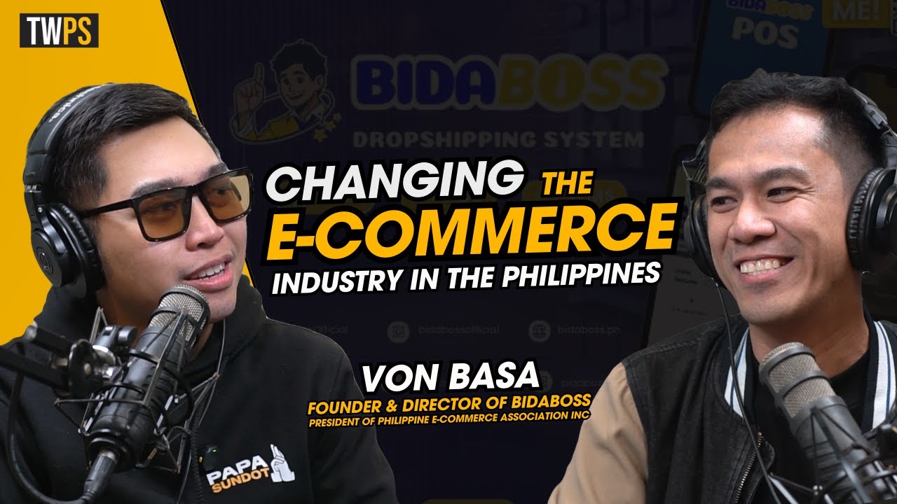 Changing the E-Commerce Industry in the Philippines! | Von Basa | TWPS EP 48