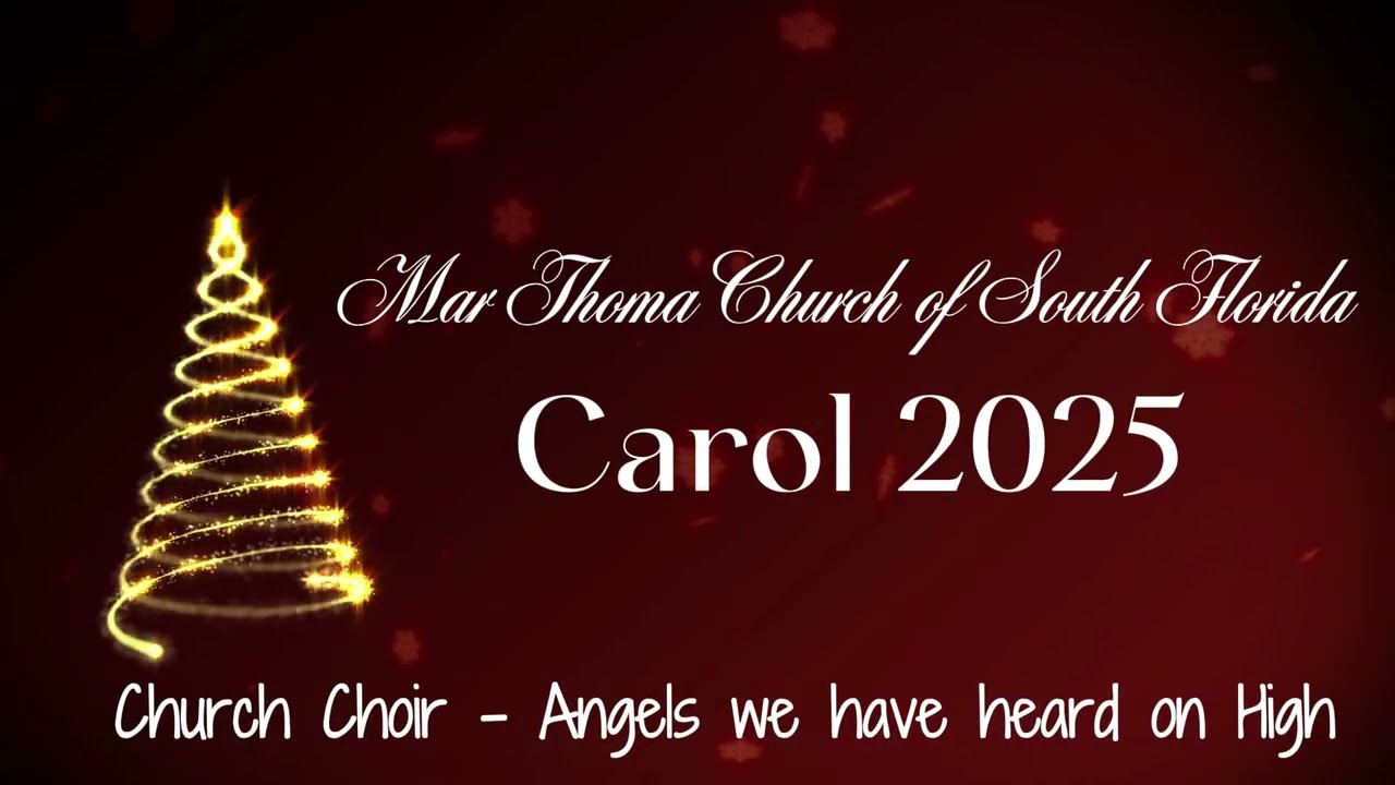 Carol 2025 Church Choir - Angels we have heard on High