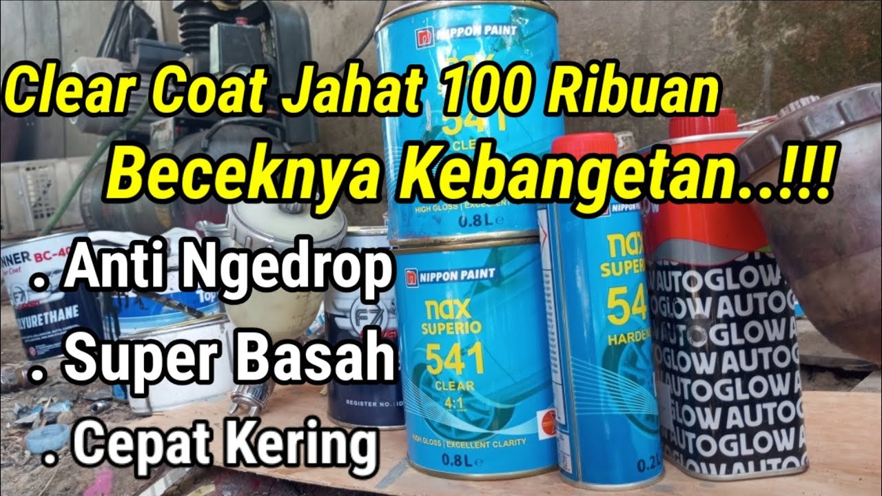 Review Clear Coat Murah Kualitas Bagus Super Basah // Murah Bukan Murahan.!!