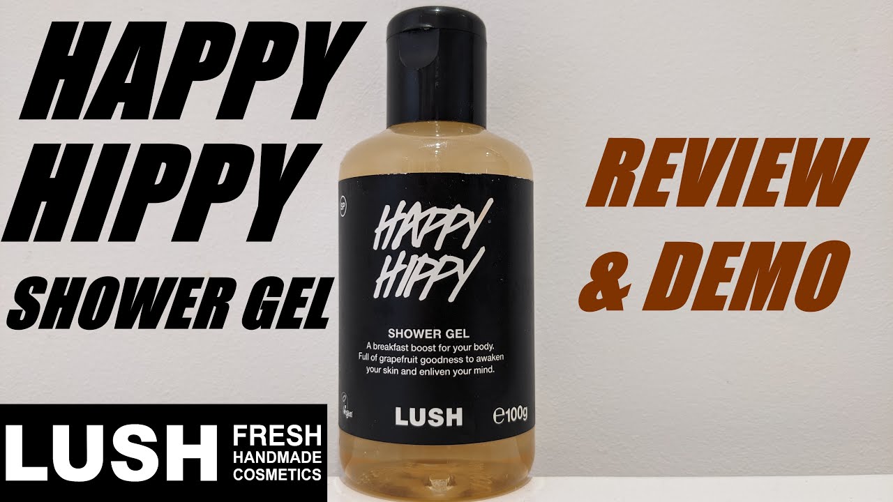 LUSH 'HAPPY HIPPY' SHOWER GEL REVIEW & DEMO