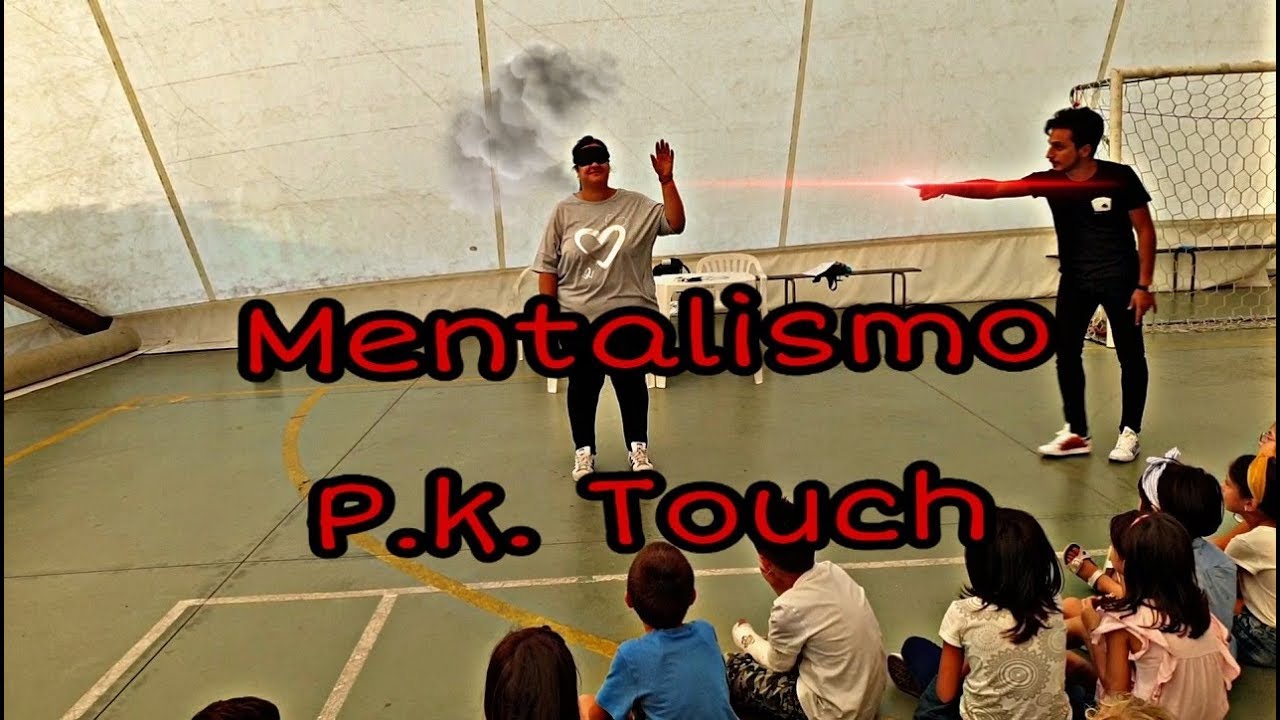 MENTALISMO \\ IL MIGLIOR P.K. TOUCH \\ MAGIA IMPOSSIBILE