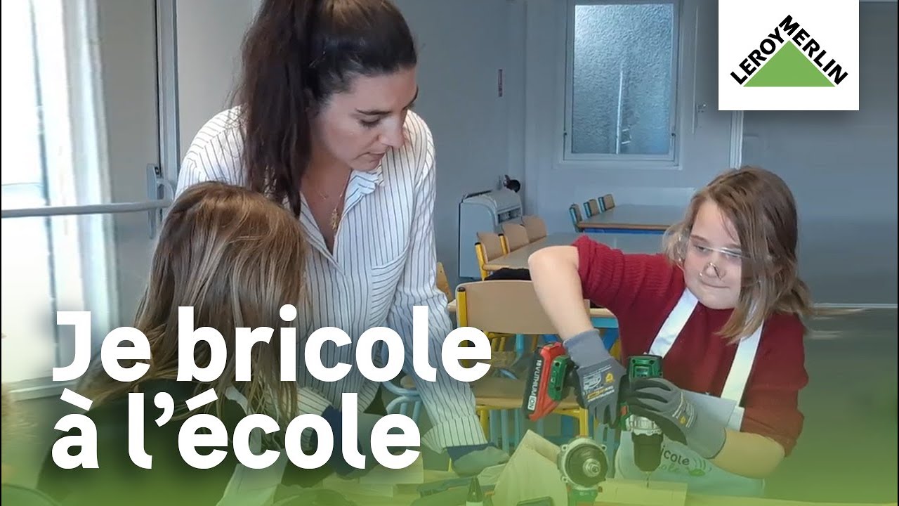 Je bricole à l'école | Leroy Merlin