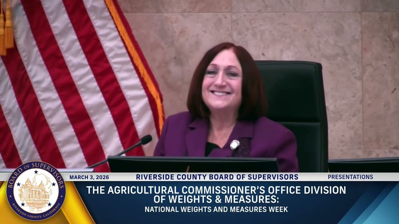 National Weights and Measures Week, Riverside County Board of Supervisors Meeting (3-3-26)