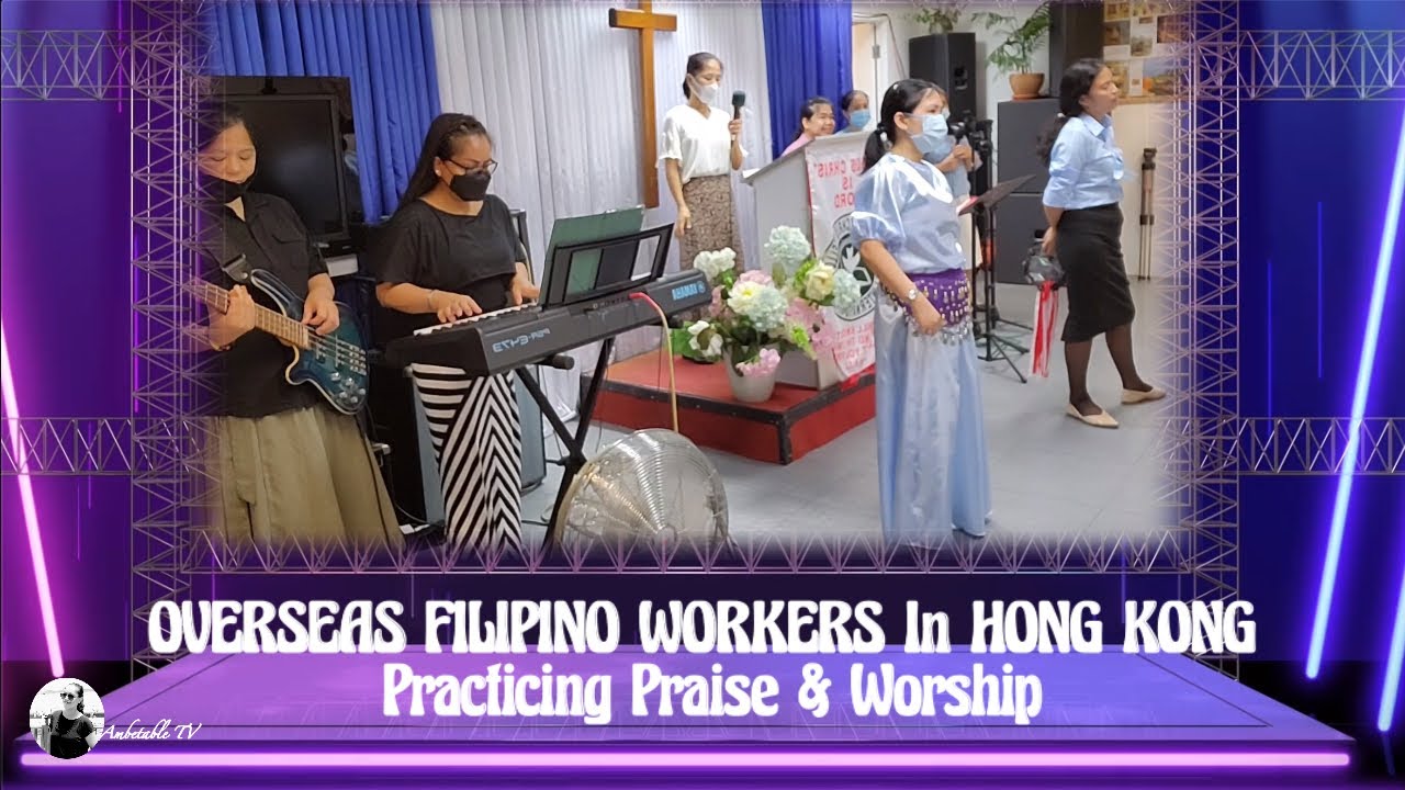 OVERSEAS FILIPINO WORKERS IN HONG KONG Spending their Free Time Practicing Praise & Worship Songs