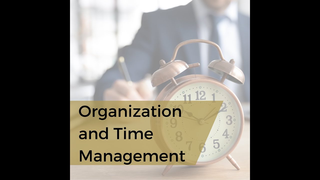 Organization and Time Management