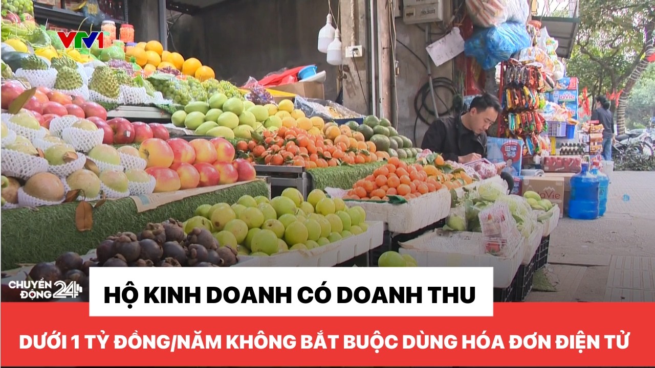 Hộ kinh doanh có doanh thu dưới 1 tỷ đồng/năm không bắt buộc dùng hóa đơn điện tử